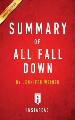 Read Online Summary of All Fall Down: by Jennifer Weiner Includes Analysis - Instaread Summaries | ePub