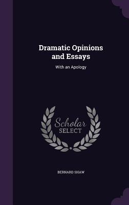 Download Dramatic Opinions and Essays: With an Apology - George Bernard Shaw file in ePub