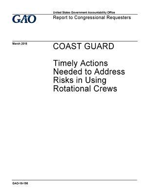 Read Coast Guard: Timely Actions Needed to Address Risks in Using Rotational Crews - U.S. Government Accountability Office file in ePub