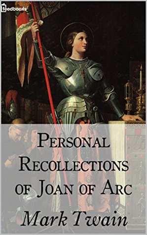 Download Personal Recollections of Joan of Arc (Annotated) - Mark Twain | ePub