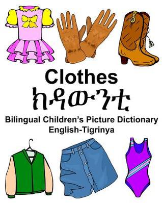 Download English-Tigrinya Clothes Bilingual Children's Picture Dictionary - Richard Carlson Jr. file in PDF