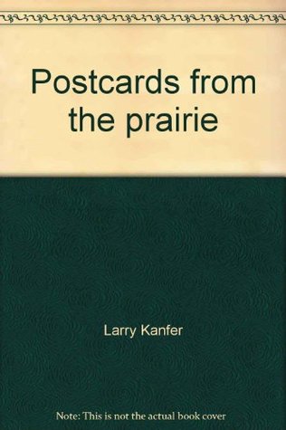 Read Postcards from the prairie: Photographic memories from the University of Illinois - Larry Kanfer | PDF