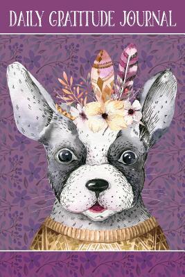 Read Online Gratitude Journal for Dog Lovers Cute Boho Dog 1: Daily Gratitude Journal, 100 Plus Lined Pages with Two Days Per Page, Start Each Day with a Grateful Heart. -  file in PDF