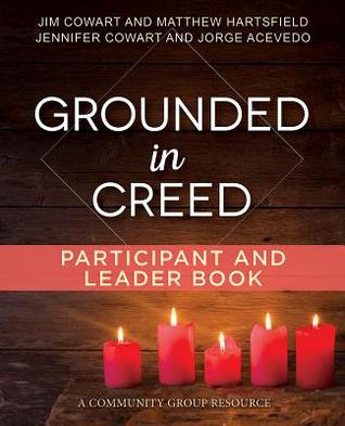 Read Online Grounded in Creed Participant and Leader Book - Jim Cowart file in PDF