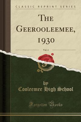 Full Download The Geerooleemee, 1930, Vol. 4 (Classic Reprint) - Cooleemee High School | ePub