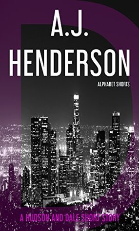 Read D: A Hudson & Dale Short Story (Alphabet Shorts Book 4) - A.J. Henderson | ePub