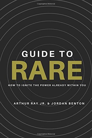 Read Guide To Rare: How To Ignite The Power Already Within You - Arthur Ray Jr. file in ePub