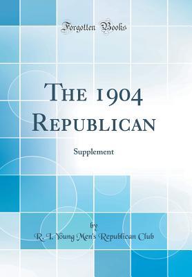 Download The 1904 Republican: Supplement (Classic Reprint) - R I Young Men Club | PDF