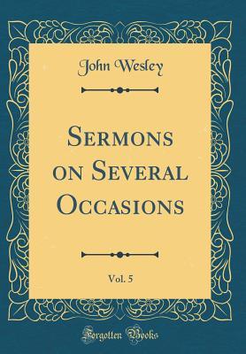 Read Sermons on Several Occasions, Vol. 5 (Classic Reprint) - John Wesley file in ePub