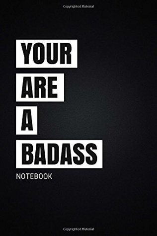 Download You Are a Badass: Motivational, Unique Notebook, Journal, Diary (110 Pages, Blank, 6 x 9) (Motivational Notebooks) -  file in ePub