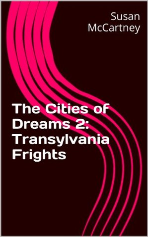 Read The Cities of Dreams 2: Transylvania Frights (Dreamquest Series) - Susan McCartney | PDF