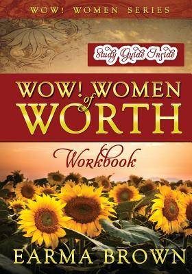 Read WOW! Women of Worth Workbook: Includes Challenge Planner Study And Action Guides - Earma Brown file in PDF