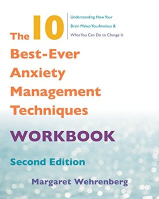 Download The 10 Best-Ever Anxiety Management Techniques Workbook - Margaret Wehrenberg file in ePub