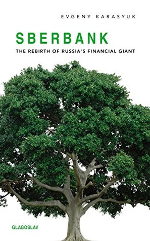 Download Sberbank: The Rebirth of Russia’s Financial Giant - Evgeny Karasyuk file in PDF