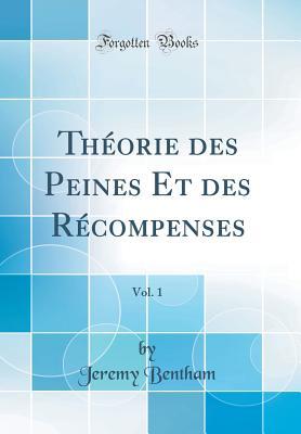 Read Online Th�orie Des Peines Et Des R�compenses, Vol. 1 (Classic Reprint) - Jeremy Bentham file in ePub