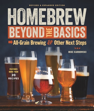 Full Download Homebrew Beyond the Basics: All-Grain Brewing Other Next Steps - Mike Karnowski | PDF