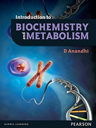 Read Online Introduction to Biochemistry and Metabolism, 1/e - D. Anandhi | PDF
