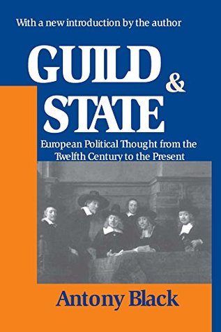 Full Download Guild and State: European Political Thought from the Twelfth Century to the Present - Antony Black file in PDF