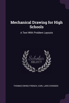 Read Mechanical Drawing for High Schools: A Text with Problem Layouts - Thomas Ewing French file in ePub