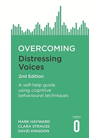 Read Overcoming Distressing Voices (Overcoming Books) - Mark Hayward | PDF