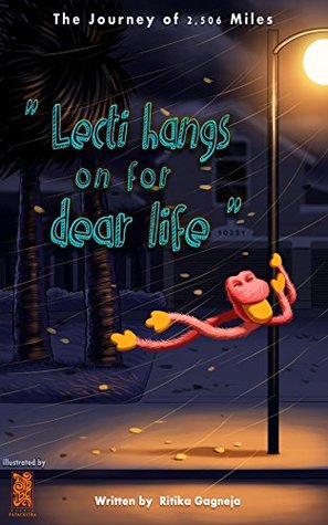 Read Lecti Hangs On For Dear Life (The Journey of 2,506 Miles) - Ritika Gagneja file in ePub