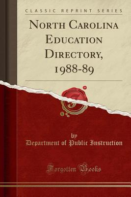 Download North Carolina Education Directory, 1988-89 (Classic Reprint) - Pennsylvania Department of Public Instruction file in PDF