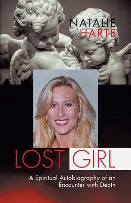 Full Download Lost Girl: A Spiritual Autobiography of an Encounter with Death - Natalie Harte | ePub