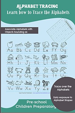 Read Online Alphabet Tracing: Learn how To Trace the Alphabets (Preschool Worksheets Book 2) - Pre-School Children Preparatory | ePub