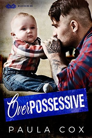 Read Overpossessive (Wilderkind MC; Inked and Dangerous #2) - Paula Cox | ePub