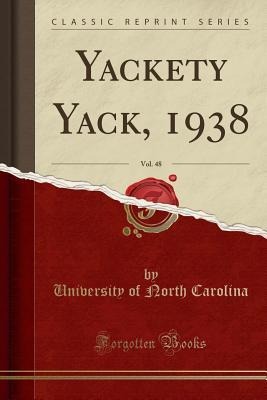 Full Download Yackety Yack, 1938, Vol. 48 (Classic Reprint) - University of North Carolina | PDF