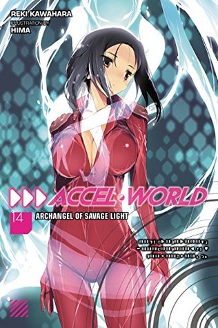 Download Accel World, Vol. 14 (light novel): Archangel of Savage Light - Reki Kawahara file in PDF