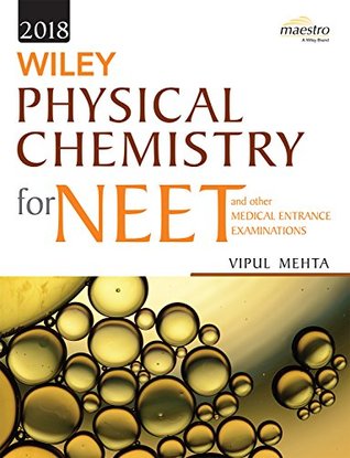 Read Wiley's Physical Chemistry for NEET and other Medical Entrance Examinations - Vipul Mehta file in ePub