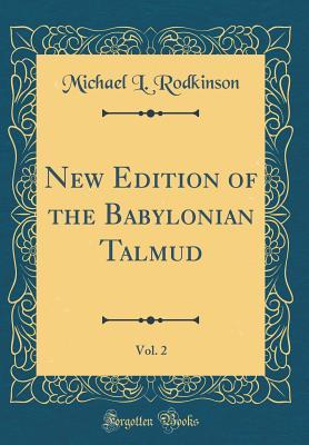 Full Download New Edition of the Babylonian Talmud, Vol. 2 (Classic Reprint) - Michael Levi Rodkinson | ePub