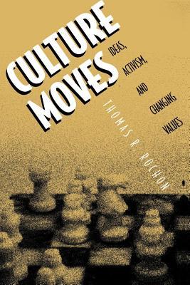Download Culture Moves: Ideas, Activism, and Changing Values - Thomas R. Rochon | ePub