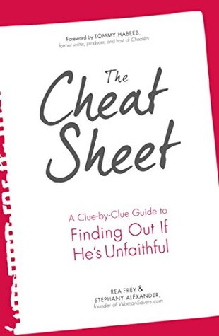 Download The Cheat Sheet: A Clue-by-Clue Guide to Finding Out If He's Unfaithful - Rea Frey | ePub