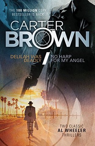 Download CARTER BROWN 02: Delilah Was Deadly / No Harp For My Angel (Al Wheeler Book 2) - Carter Brown | PDF