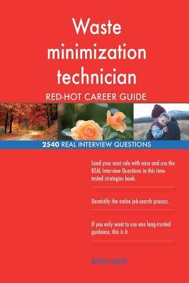 Read Waste Minimization Technician Red-Hot Career; 2540 Real Interview Questions - Red-Hot Careers file in ePub