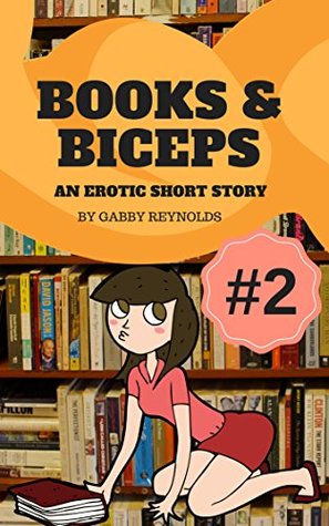 Read Online Books & Biceps: Kade, an Erotic Short Story (Molly, the Librarian Book 2) - Gabby Reynolds | PDF