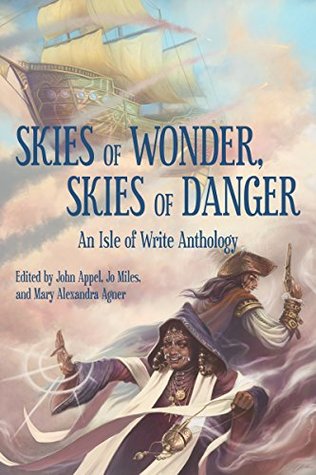 Read Skies of Wonder, Skies of Danger: An Isle of Write Anthology - John Appel file in PDF