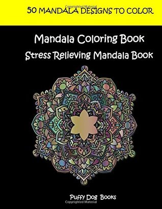 Read Online Mandala Coloring Book: 50 Mandalas for coloring - Puffy Dog Books | ePub