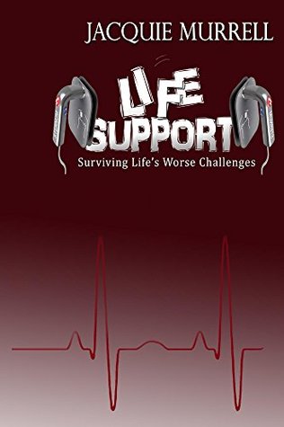 Read Life Support: Surviving Life's Worse Challenges - Jacquie Murrell | ePub