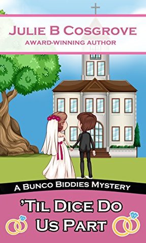 Download 'Til Dice Do Us Part (Bunco Biddies Mystery Book 4) - Julie B. Cosgrove file in ePub