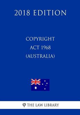 Download Copyright ACT 1968 (Australia) (2018 Edition) - The Law Library | ePub