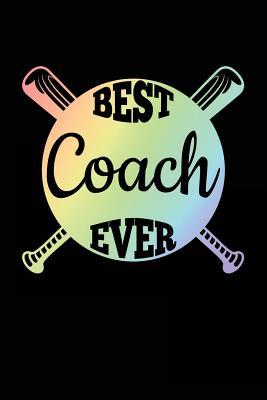 Full Download Best Coach Ever: Baseball Coach Gifts (Baseball Notebook Journal)(Baseball Books for Kids)(V49) -  file in ePub