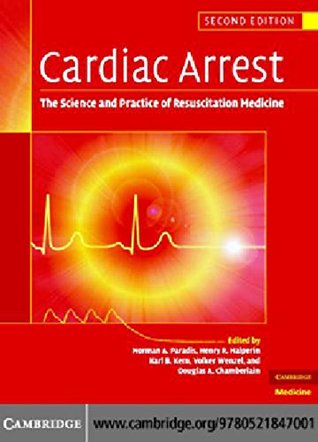 Full Download Cardiac Arrest: The Science and Practice of Resuscitation Medicine - Norman A. Paradis | PDF