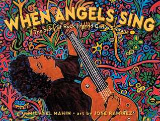 Download When Angels Sing: The Story of Rock Legend Carlos Santana - Michael James Mahin | ePub
