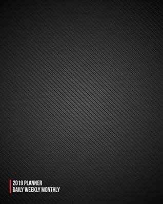 Full Download 2019 Planner: A Year   365 Daily   52 Week   12 Month   January 2019 to December 2019 For To do list Journal Notebook Planners And Academic Agenda (2019 Daily weekly monthly Calendar planner) -  | ePub