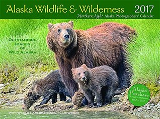 Read Online 2017 Alaska Wildlife and Wilderness wall calendar (Northern Light) - Edited by Edward Bovy file in ePub