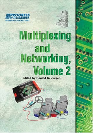 Download Multiplexing and Networking, Volume 2 (Progress in Technology) - Ronald K. Jurgen | PDF