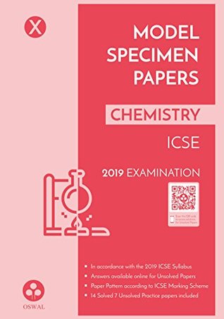 Full Download Model Specimen Papers for Chemistry: ICSE Class 10 for 2019 Examination - Oswal Publishers file in ePub